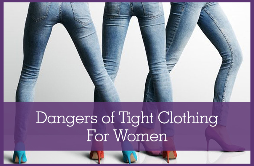 Dangers of Tight Clothing for Women - Avant Gynecology: Atlanta's GYN ...