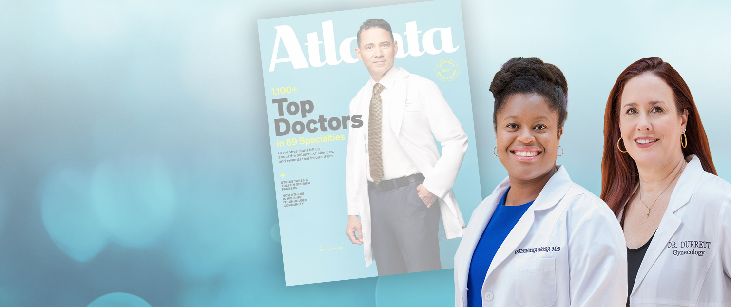 DR. DURRETT & DR. MORA NAMED ATLANTA’S 2023 TOP DOCS